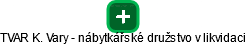 TVAR K. Vary - nábytkářské družstvo v likvidaci - obrázek vizuálního zobrazení vztahů obchodního rejstříku