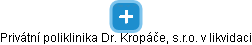 Privátní poliklinika Dr. Kropáče, s.r.o. v likvidaci - obrázek vizuálního zobrazení vztahů obchodního rejstříku